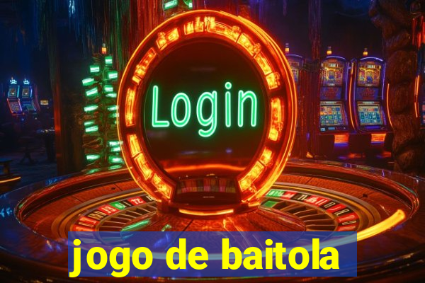 jogo de baitola